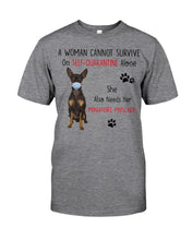 Load image into Gallery viewer, A Woman Can't Survive On Self-quarantine Alone Also Needs Mininature Pinscher Guys Tee
