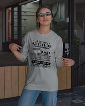 Load image into Gallery viewer, I Ge My Attitude From My August Dad Birthday Meaningful Gift Unisex Long Sleeve
