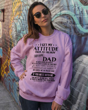 Load image into Gallery viewer, I Ge My Attitude From My August Dad Birthday Meaningful Gift Sweatshirt
