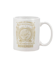 Load image into Gallery viewer, Los Mejores Nacen En Noviembre Gift For Men Mug
