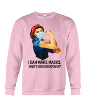 Load image into Gallery viewer, I Can Make It What's Your Superpower Special Custom Design Sweatshirt
