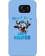 Load image into Gallery viewer, Don't Be A Salty Heifer Gift For Women Phone case
