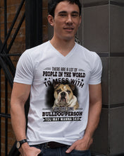 Load image into Gallery viewer, I Am The One Bulldog Person Gift For Dog Lovers Guys V-Neck
