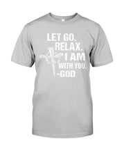 Load image into Gallery viewer, Let You Relax I Am With You Gray Background Guys Tee
