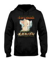 Load image into Gallery viewer, I’m Telling You I’m Not A Chihuahua My Mom Said I’m A Baby Trending Hoodie
