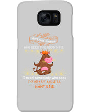 Load image into Gallery viewer, Cow I Need Somebody Who Sees The Crazy And Still Wants Me Phone case

