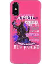 Load image into Gallery viewer, I Was Born In April My Scars Tell Me A Story Trending Phone case

