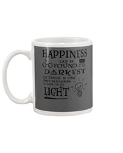 Load image into Gallery viewer, Happiness Can Be Found The Darkest Of Times Special Custom Design Mug
