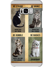 Load image into Gallery viewer, Cat Be Strong When You Are Weak Gift For Cat Lovers Phone case
