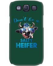 Load image into Gallery viewer, Don't Be A Salty Heifer Gift For Women Phone case
