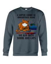 Load image into Gallery viewer, Cute Phone Case Gift For Books And Cats Lovers A Woman Cannot Be Quarantined Alone Sweatshirt
