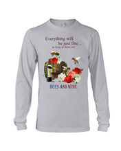 Load image into Gallery viewer, Everything Will Be Just Fine As Long As There Are Bees And Wine Gift For Bee Lovers Unisex Long Sleeve
