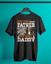 Load image into Gallery viewer, It Takes Someone Special To Be A Pitbull Daddy Gift For Pitbull Lovers Guys Tee
