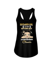 Load image into Gallery viewer, Birthday Gift For December  Girl I’m Not Getting Old I’m Just Becoming Classic Ladies Flowy Tank
