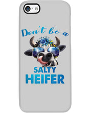 Load image into Gallery viewer, Don't Be A Salty Heifer Gift For Women Phone case
