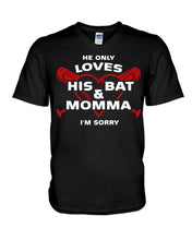 Load image into Gallery viewer, He Only Loves His Bat And Momma I'm Sorry Trending Guys V-Neck
