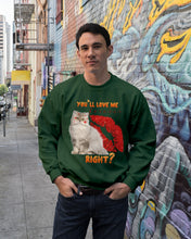 Load image into Gallery viewer, Cat With Red Lips You'll Love Me Forever Gift For Cat Lovers Sweatshirt
