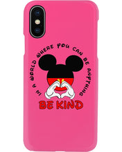 Load image into Gallery viewer, In A World Where You Can Be Anything Be Kind Gift For Mickey Lovers Phone case
