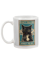 Load image into Gallery viewer, Lovely Phone Case For Cat Lovers Don't Tell Me What To Do Mug
