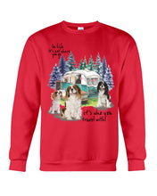 Load image into Gallery viewer, Cavalier King It's Who You Travel With Gift For Dog Lovers Sweatshirt
