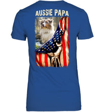 Load image into Gallery viewer, Aussie Papa America Flag Unique Custom Design For Dog Lovers Ladies Tee
