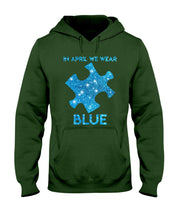 Load image into Gallery viewer, In April We Wear Blue Autism Awareness Special Custom Design Hoodie
