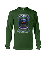 Load image into Gallery viewer, They Are A Reminder Of Time When Life Try To Break Me Gift For March Men Unisex Long Sleeve
