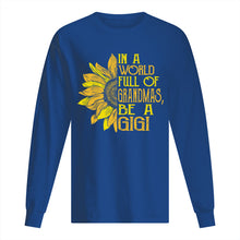 Load image into Gallery viewer, Be A GiGi Sunflowers Gift For Gigi Unisex Long Sleeve
