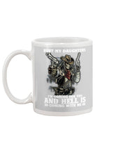 Load image into Gallery viewer, I'm Coming For You And Hell Is Coming With Me Mug
