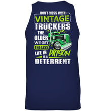 Load image into Gallery viewer, Don't Mess With Vintage Truckers The Older We Get The Less Unisex Tank Top
