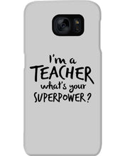 Load image into Gallery viewer, I'm A Teacher What Is You Superpower Gift For Teacher Phone case
