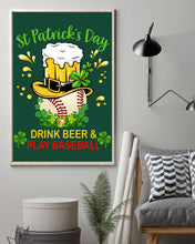 Load image into Gallery viewer, Baseball Drink Beer Day St Patrick's Day Gift For Baseball Lovers Vertical Poster
