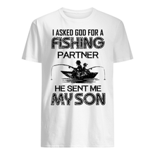 Load image into Gallery viewer, God Sent Me My Son As A Fishing Partner   Special Custom Design Guys Tee
