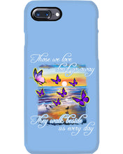Load image into Gallery viewer, Butterfly Sunset On Beach Those We Love Don't Go Away Gift For Lover Phone case
