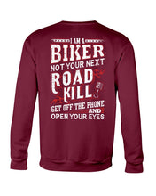 Load image into Gallery viewer, I'm A Biker Not your Next Road Kill Gift For Biker Sweatshirt

