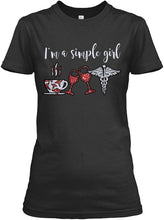 Load image into Gallery viewer, I'm A Simple Girl Veterinary Symbol Special Custom Design For Wine Lovers Ladies Tee
