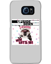 Load image into Gallery viewer, Boston Upside Down Now Let's Be Gift For Dog Lovers Phone case
