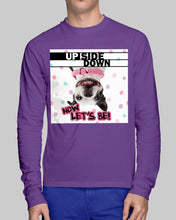 Load image into Gallery viewer, Boston Upside Down Now Let's Be Gift For Dog Lovers Unisex Long Sleeve
