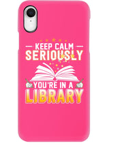 Load image into Gallery viewer, Keep Calm Seriously You're In A Library Trending Gift For Librarian Phone case
