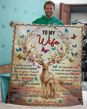 Load image into Gallery viewer, I Want You To Believe Deep In Your Heart Hunting Gift For Wife Sherpa Blanket
