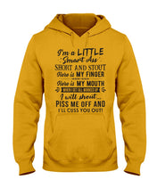 Load image into Gallery viewer, I'm A Little Smart Ass Short And Stout My Finger My Mouth Trending Hoodie
