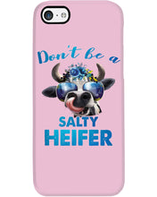 Load image into Gallery viewer, Don't Be A Salty Heifer Gift For Women Phone case
