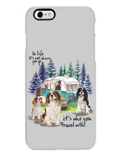Load image into Gallery viewer, Cavalier King It's Who You Travel With Gift For Dog Lovers Phone case
