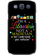 Load image into Gallery viewer, I Am A Librarian Not A Magician Custom Design Gifts Phone case

