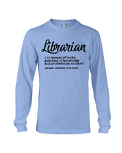 Load image into Gallery viewer, Librarian Keeper Of Books Guardian Of Knowledge Custom Design Unisex Long Sleeve
