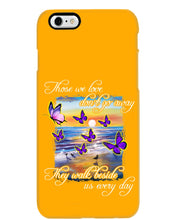 Load image into Gallery viewer, Butterfly Sunset On Beach Those We Love Don't Go Away Gift For Lover Phone case
