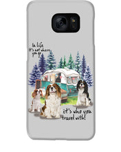 Load image into Gallery viewer, Cavalier King It's Who You Travel With Gift For Dog Lovers Phone case
