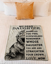 Load image into Gallery viewer, Dinosaur King Mom Gift For Daughter Remember Whose Daughter You Are Fleece Blanket
