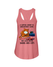 Load image into Gallery viewer, Cute Phone Case Gift For Books And Cats Lovers A Woman Cannot Be Quarantined Alone Ladies Flowy Tank
