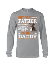 Load image into Gallery viewer, It Takes Someone Special To Be A Pitbull Daddy Gift For Pitbull Lovers Unisex Long Sleeve
